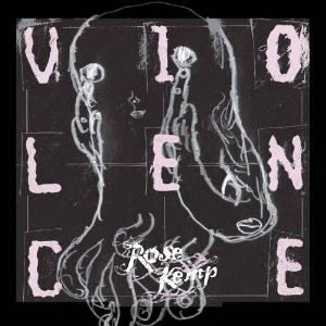 Rose Kemp - Violence (Cover)