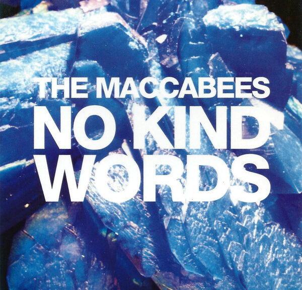 The Maccabees - No kind words